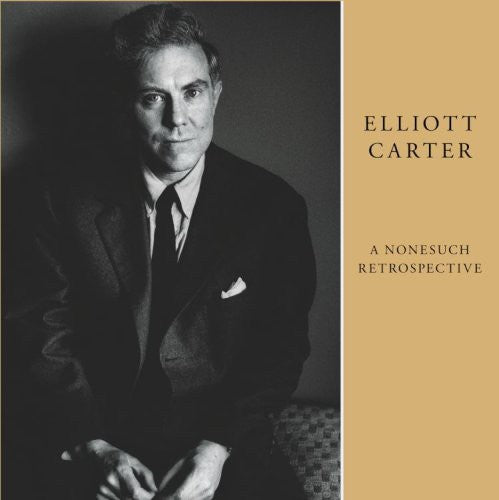 the album cover for Elliott Carter (Composer) - Nonesuch Retrosepective