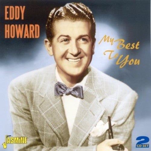 the album cover for Eddy Howard - My Best To You [Import]