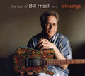the album cover for Bill Frisell - The Best Of Bill Frisell, Vol. 1: Folk Songs