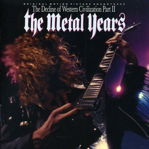 the album cover for Decline Of Western Civilization Metal Years / Var - Decline Of Western Civilization: Metal Years