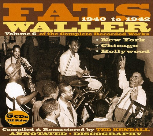 the album cover for Fats Waller - 1940 To 1942, Vol. 6 Of The Complete Recorded Works