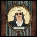 the album cover for Keep Your Soul Trib Doug Sahm - Keep Your Soul: A Tribute To Doug Sahm