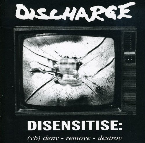 the album cover for Discharge - Disensitise: [VD] Deny Remove Destroy