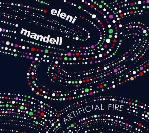 the album cover for Eleni Mandell - Artificial Fire