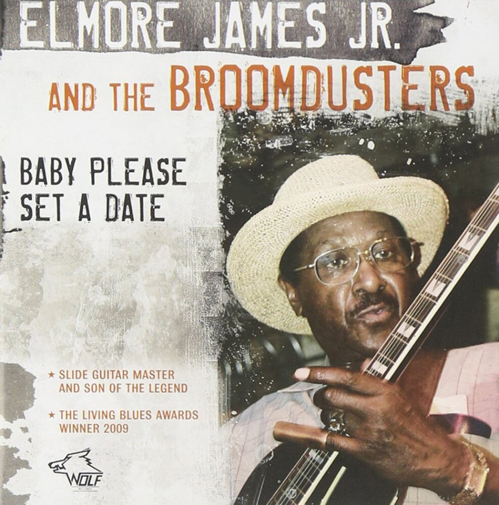 the album cover for Elmore James Jr - Baby Please Set a Date