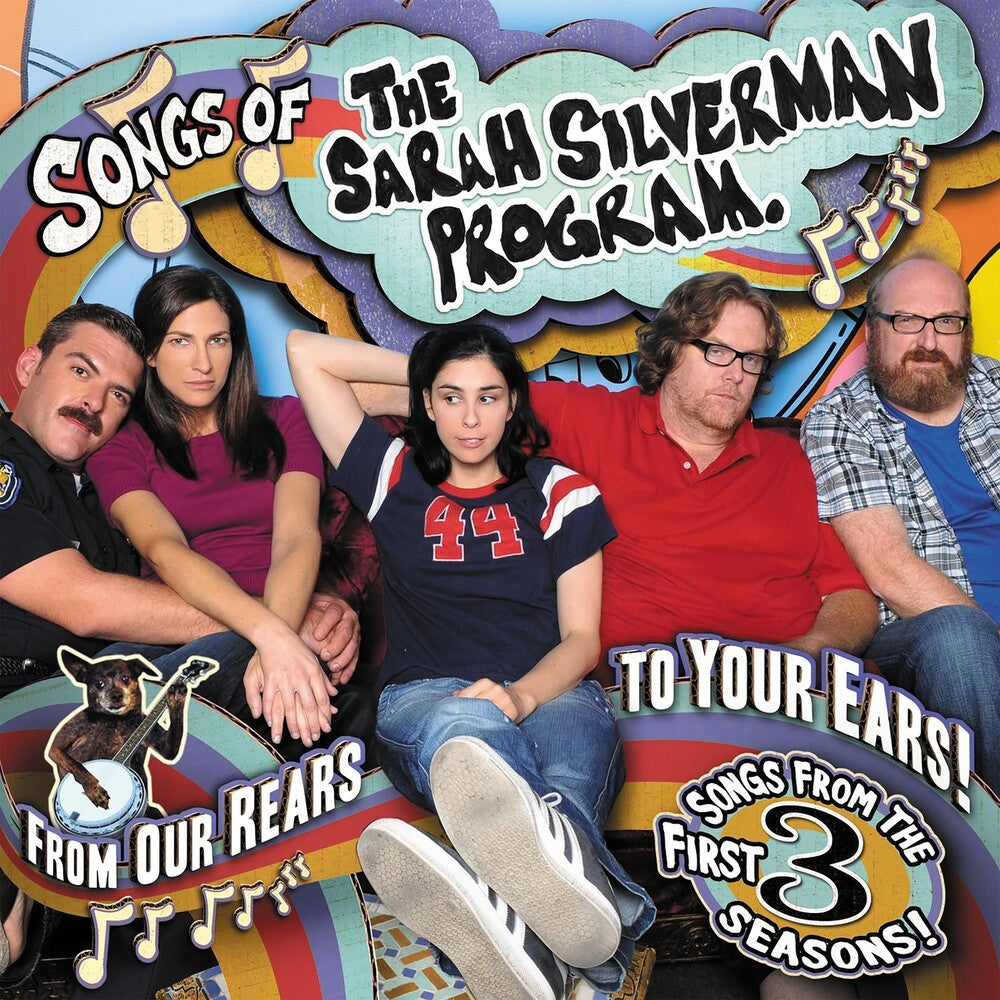 the album cover for Sarah Silverman - The Sarah Silverman Program: Songs Of The Sarah Silverman Program - From Our Rears To Your Ears!