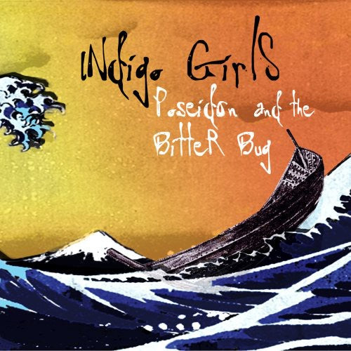 the album cover for Indigo Girls - Poseidon and The Bitter Bug