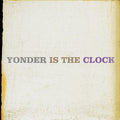 the album cover for The Felice Brothers - Yonder Is The Clock [Vinyl]