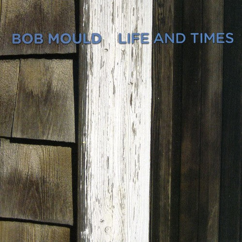 the album cover for Bob Mould - Life & Times