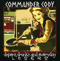 the album cover for Commander Cody - Dopers, Drunks and Everyday Losers