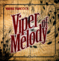 the album cover for Wayne Hancock - Viper of Melody *