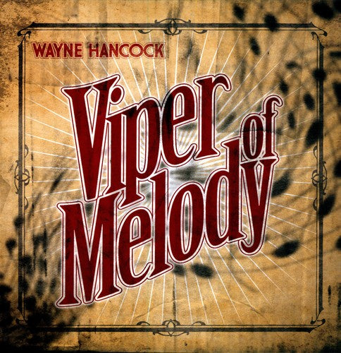 the album cover for Wayne Hancock - Viper of Melody *