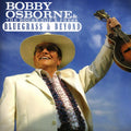 the album cover for Bobby Osborne & The Rocky Top X-Press - Bluegrass and Beyond