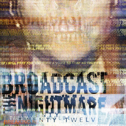 the album cover for Broadcast The Nightmare - Twenty Twelve