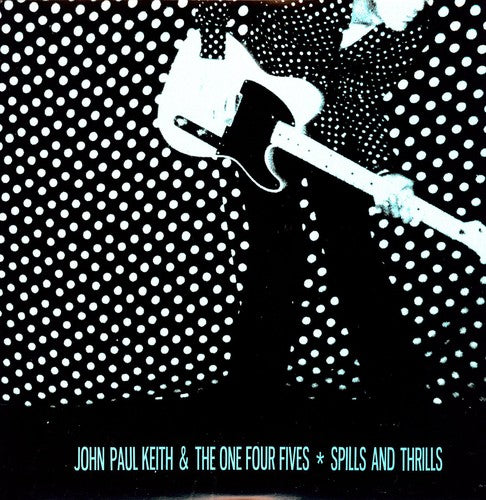 the album cover for John Keith Paul & The One Four Five - Spills and Thrills