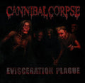 the album cover for Cannibal Corpse - Evisceration Plague