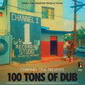 the album cover for 100 Tons Of Dub (Vinyl) - Channel One Presents: 100 Tons of Dub