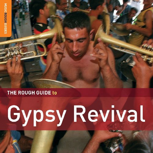 the album cover for Rough Guide - Rough Guide To Gypsy Revival