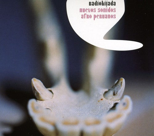 the album cover for Radio Kijada - New Sounds From Black Peru [Import]