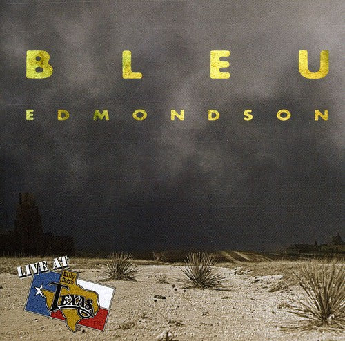 the album cover for Bleu Edmondson - Live At Billy Bob's Texas
