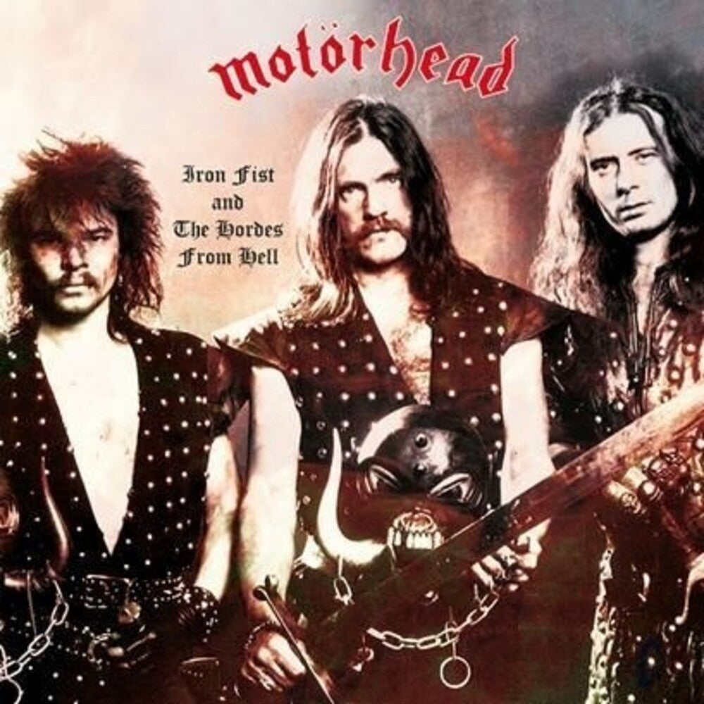 the album cover for Motörhead - Iron Fist & the Hordes from Hell