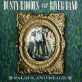 the album cover for Dusty Rhodes & The River Band - Palace & Stage