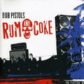 the album cover for Dub Pistols - Rum & Coke [Import]