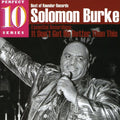 the album cover for Solomon Burke - Essential Recordings: It Don't Get No Better Than This