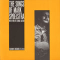 the album cover for Mark Spoelstra - The Songs of Mark Spoelstra