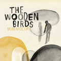 the album cover for Wooden Birds - Magnolia