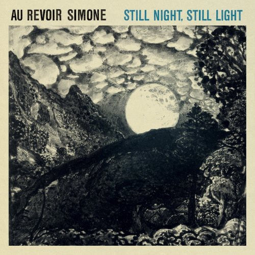 the album cover for Au Revoir Simone - Still Night, Still Light