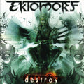 the album cover for Ektomorf - Destroy