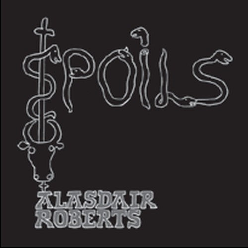 the album cover for Alasdair Roberts - Spoils