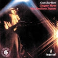 the album cover for Gato Barbieri - Chapter Three: Viva Emiliano Zapata - Originals