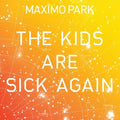 the album cover for Maximo Park - The Kids Are Sick Again [Orange Vinyl] [Single]