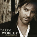 the album cover for Darryl Worley - Sounds Like Life
