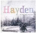 the album cover for Hayden - Place Where We Lived [Import]