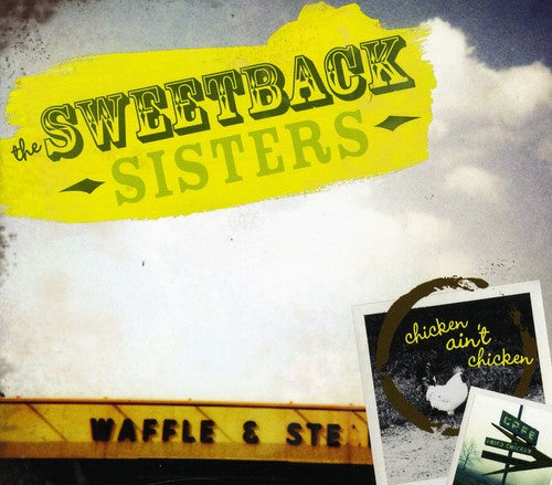 the album cover for Sweetback Sisters - Chicken Ain't Chicken
