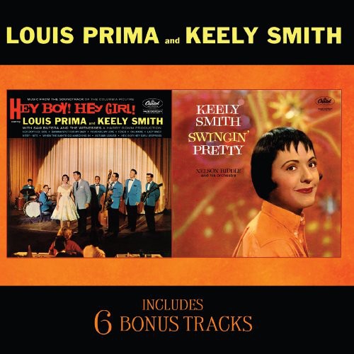the album cover for Louis Prima & Keely Smith - Hey Boy Hey Girl / Swingin Pretty (Bonus Tracks)