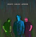 the album cover for Wayne Krantz - Krantz Carlock Lefebvre