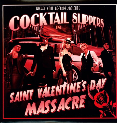 the album cover for Cocktail Slippers - Saint Valentine's Day Massacre