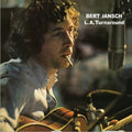 the album cover for Bert Jansch - L.A. Turnaround [Enhanced] [Remastered]