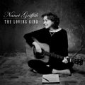 the album cover for Nanci Griffith - The Loving Kind