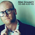 the album cover for Mike Doughty - Yes and Also Yes