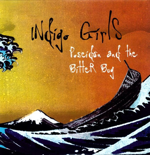 the album cover for Indigo Girls - Poseidon & The Bitter Bug [Limited Edition]