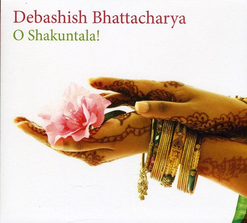 the album cover for Debashish Bhattacharya - O Shakuntala!