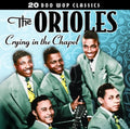 the album cover for Orioles - Crying in the Chapel