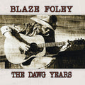 the album cover for Blaze Foley - The Dawg Years (1975-1978) [Digipak] *