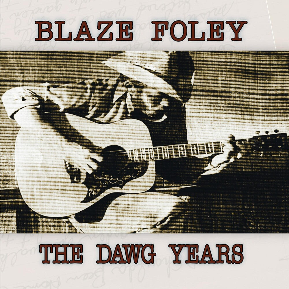 the album cover for Blaze Foley - The Dawg Years (1975-1978) [Digipak] *
