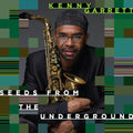 the album cover for Kenny Garrett - Seeds from the Underground